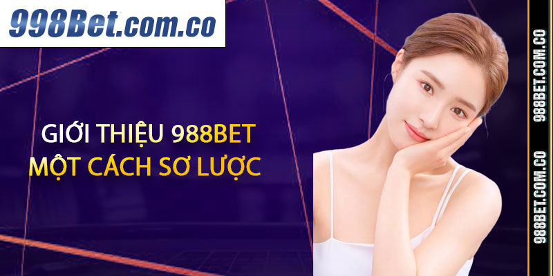 Giới thiệu 988Bet một cách sơ lược